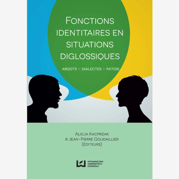 Fonctions identitaires en situations diglossiques: argots - dialectes - patois
