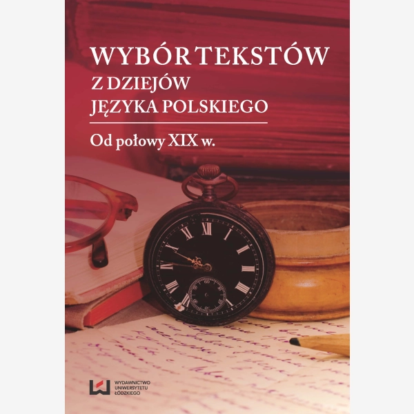 Wybór tekstów z dziejów języka polskiego