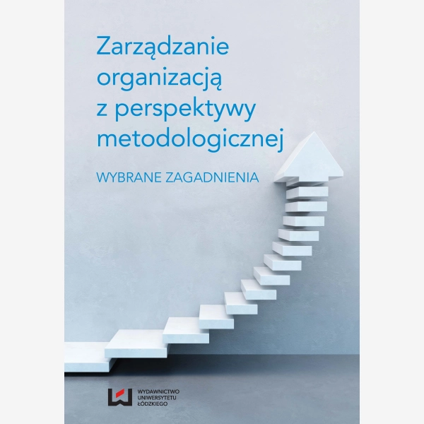 Zarządzanie organizacją z perspektywy metodologicznej