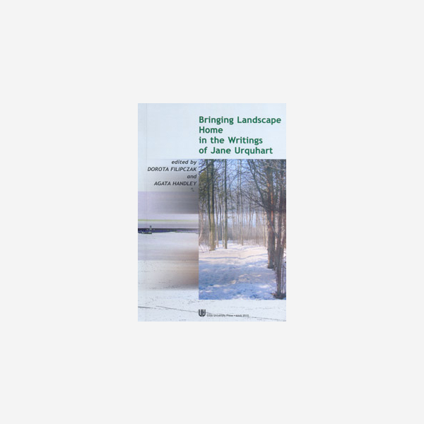 Bringing Landscape Home in the Writings of Jane Urquhart