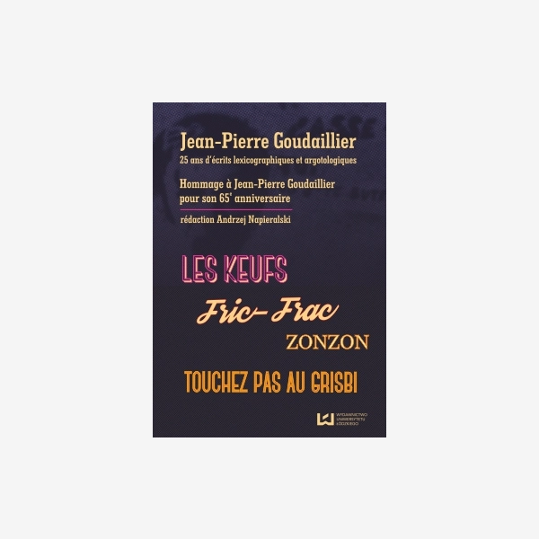 Jean-Pierre Goudaillier. 25 ans d'écrits lexicographiques et argotologiques