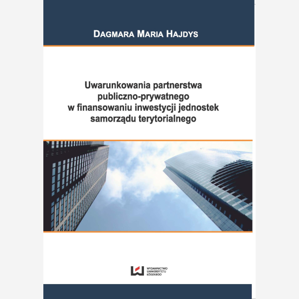 Uwarunkowania partnerstwa publiczno-prywatnego w finansowaniu inwestycji jednostek samorządu terytorialnego