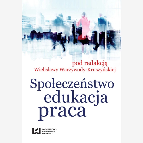 Społeczeństwo, edukacja, praca