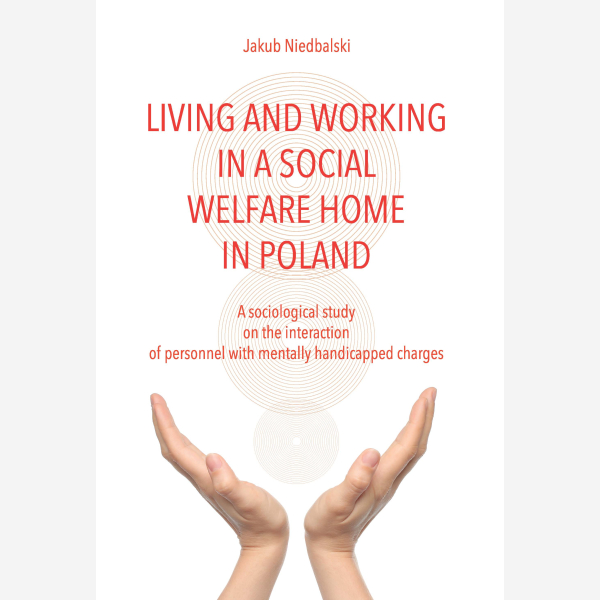 Living and Working in a Social Welfare Home in Poland