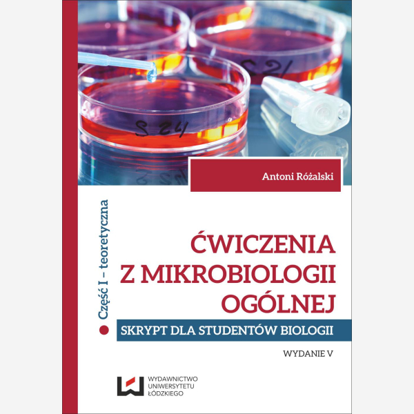 Ćwiczenia z mikrobiologii ogólnej. Wydanie V