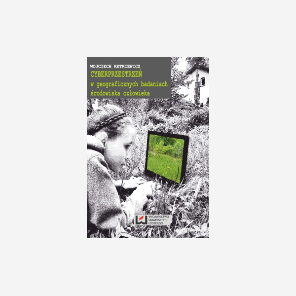 Cyberprzestrzeń w geograficznych badaniach środowiska człowieka
