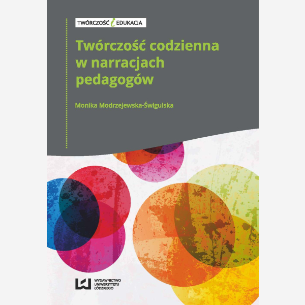 Twórczość codzienna w narracjach pedagogów