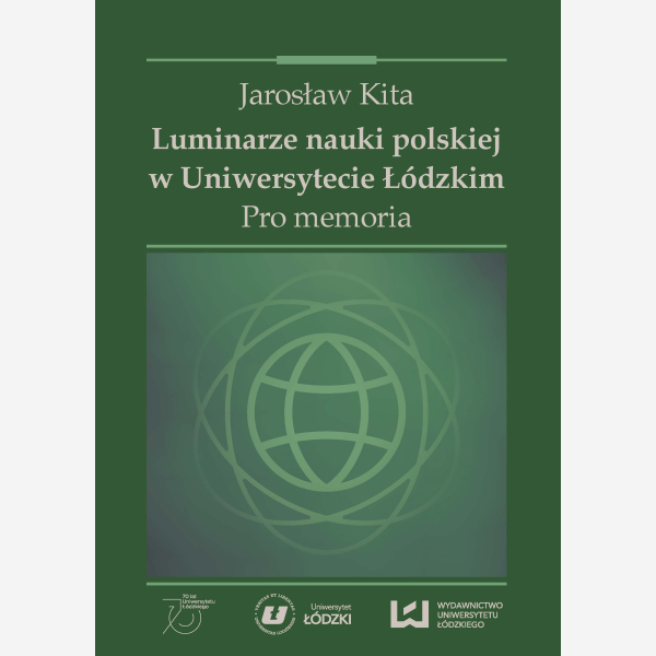 Luminarze nauki polskiej w Uniwersytecie Łódzkim