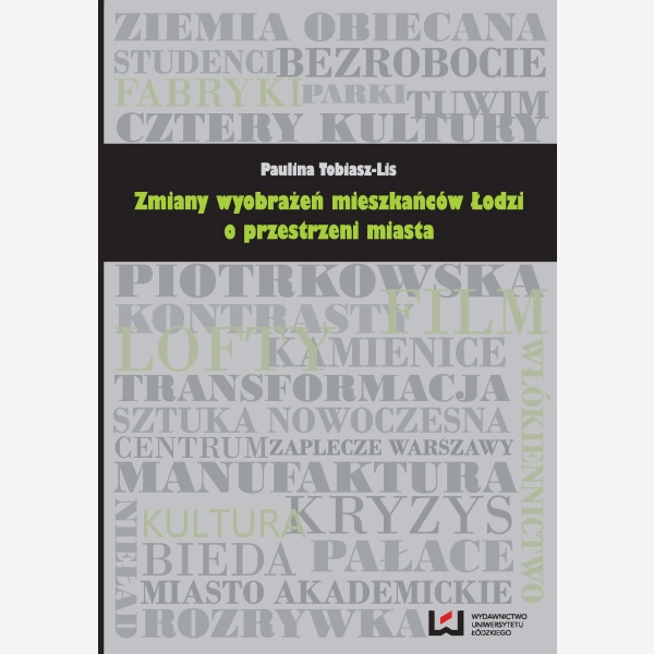 Zmiany wyobrażeń mieszkańców Łodzi o przestrzeni miasta