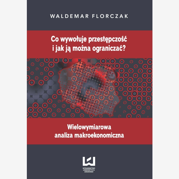 Co wywołuje przestępczość i jak ją można ograniczać?