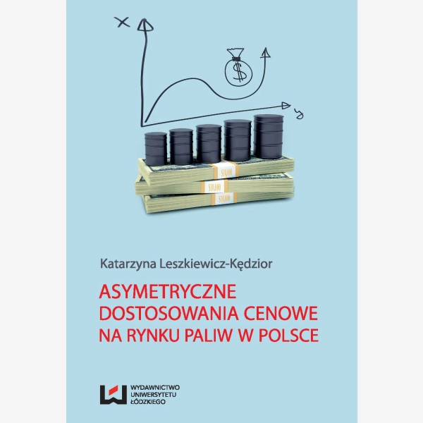 Asymetryczne dostosowania cenowe na rynku paliw