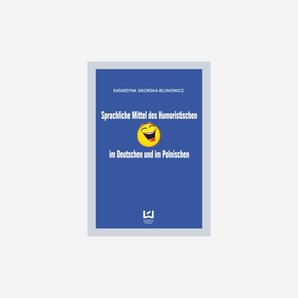 Sprachliche Mittel des Humoristischen im Deutschen und im Polnischen