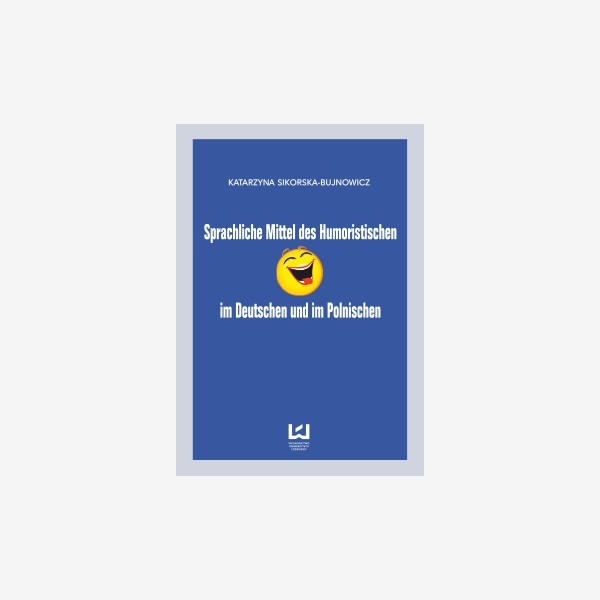 Sprachliche Mittel des Humoristischen im Deutschen und im Polnischen