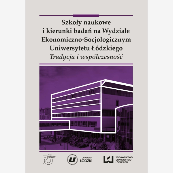 Szkoły naukowe i kierunki badań na Wydziale Ekonomiczno-Socjologicznym Uniwersytetu Łódzkiego
