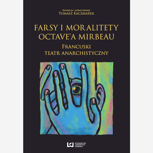 Farsy i moralitety Octave'a Mirbeau