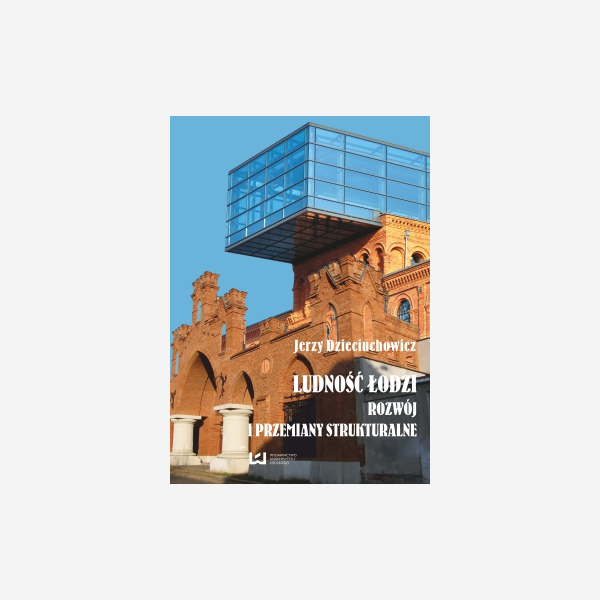 Ludność Łodzi - rozwój i przemiany strukturalne