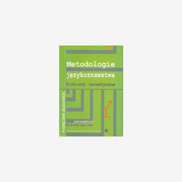 Metodologie językoznawstwa. Podstawy teoretyczne