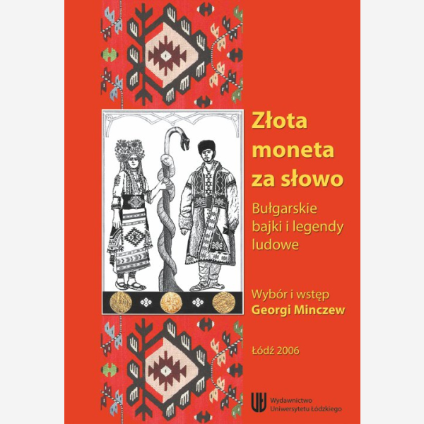 Złota moneta za słowo. Bułgarskie bajki i legendy ludowe