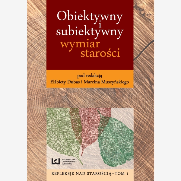 Obiektywny i subiektywny wymiar starości