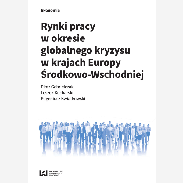 Rynki pracy w okresie globalnego kryzysu w krajach Europy Środkowo-Wschodniej
