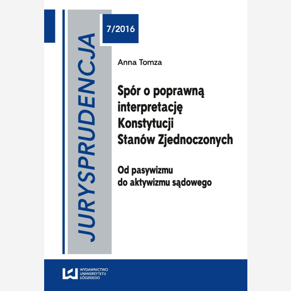 Jurysprudencja 7. Spór o poprawną interpretację Konstytucji Stanów Zjednoczonych