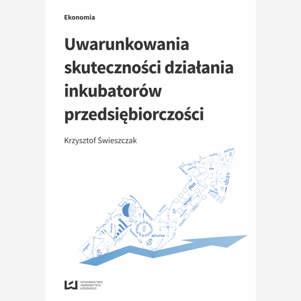 Uwarunkowania skuteczności działania inkubatorów przedsiębiorczości