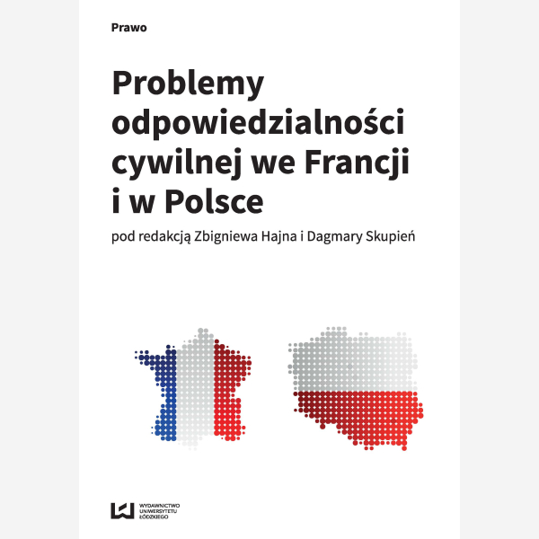 Problemy odpowiedzialności cywilnej we Francji i w Polsce