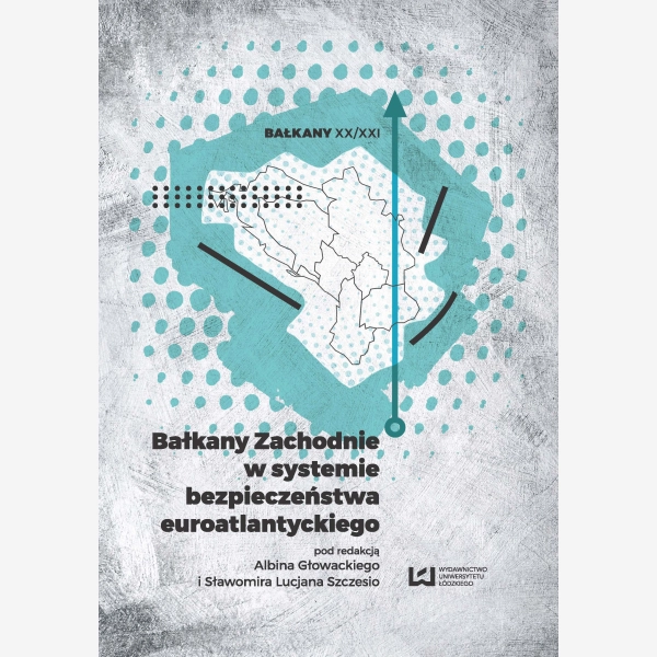 Bałkany Zachodnie w systemie bezpieczeństwa euroatlantyckiego