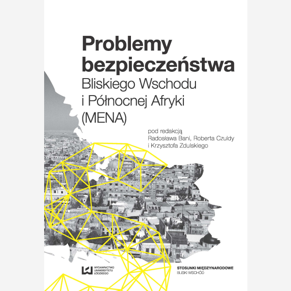 Problemy bezpieczeństwa Bliskiego Wschodu i Północnej Afryki (MENA)
