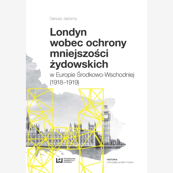 Londyn wobec ochrony mniejszości żydowskich w Europie Środkowo-Wschodniej (1918–1919)