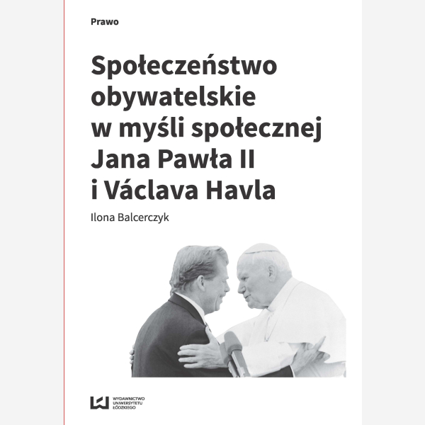 Społeczeństwo obywatelskie w myśli społecznej Jana Pawła II i Václava Havla
