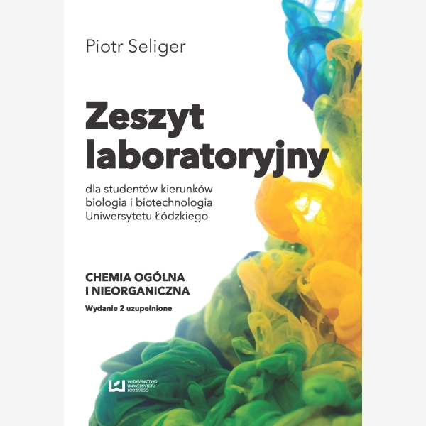Zeszyt laboratoryjny dla studentów kierunków biologia i biotechnologia Uniwersytetu Łódzkiego