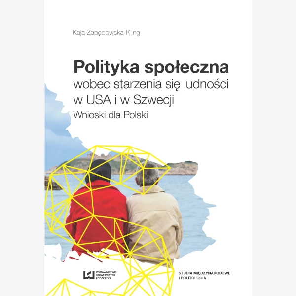 Polityka społeczna wobec starzenia się ludności w USA i w Szwecji