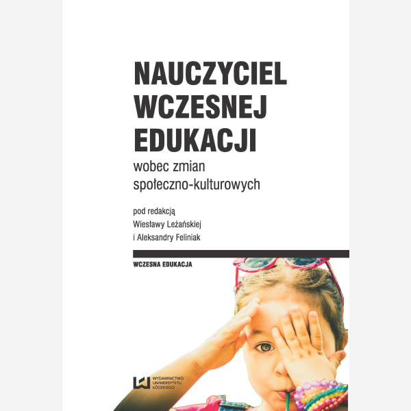 Nauczyciel wczesnej edukacji wobec zmian społeczno-kulturowych