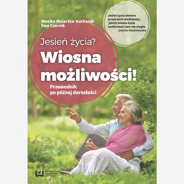 Jesień życia? Wiosna możliwości!