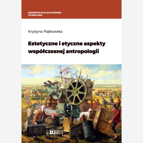 Estetyczne i etyczne aspekty współczesnej antropologii