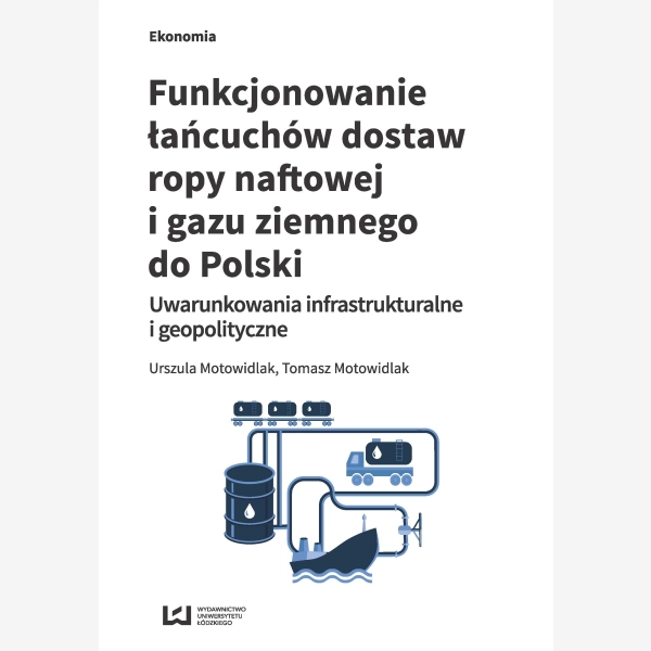 Funkcjonowanie łańcuchów dostaw ropy naftowej i gazu ziemnego do Polski