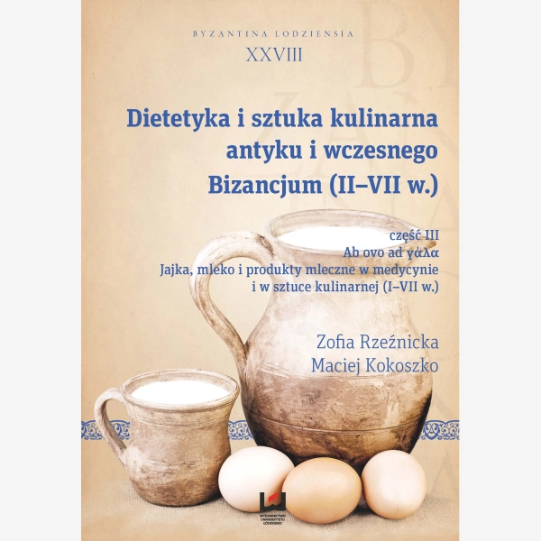 Dietetyka i sztuka kulinarna antyku i wczesnego Bizancjum (II-VII w.)