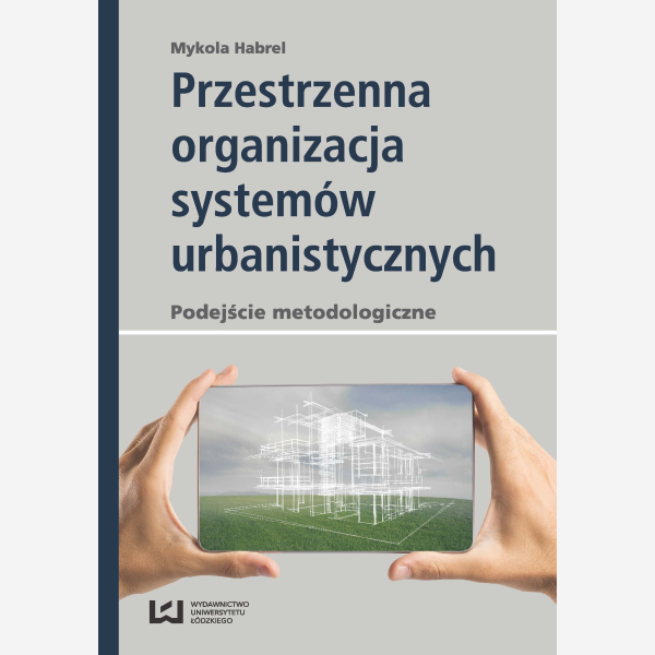 Przestrzenna organizacja systemów urbanistycznych
