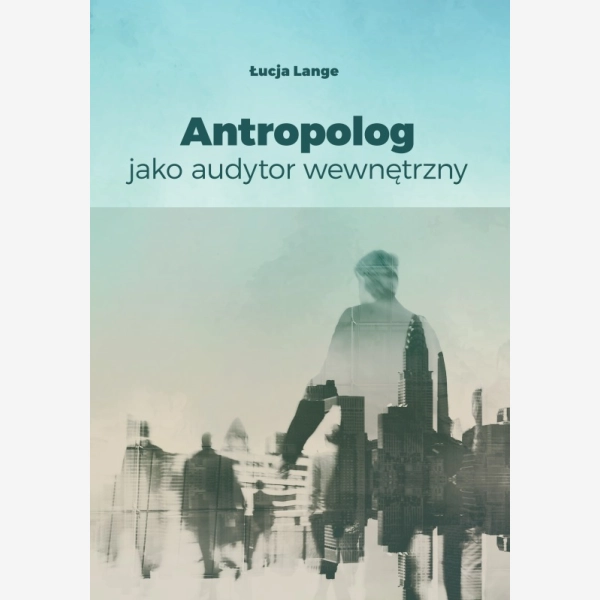 Antropolog jako audytor wewnętrzny