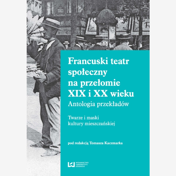 Francuski teatr społeczny na przełomie XIX i XX wieku