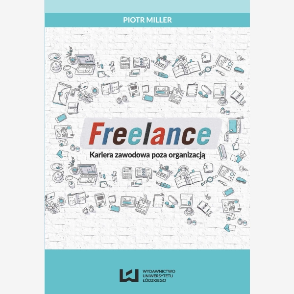 Freelance. Kariera zawodowa poza organizacją
