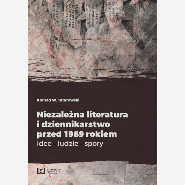 Niezależna literatura i dziennikarstwo przed 1989 rokiem