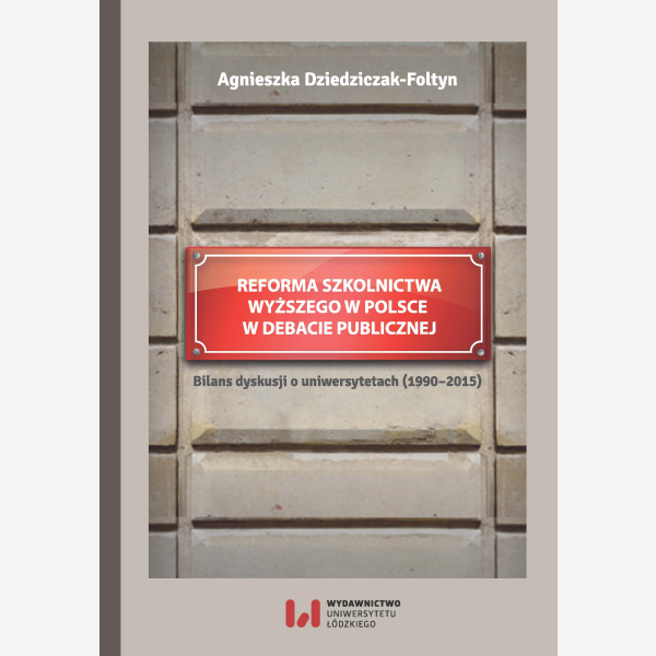 Reforma szkolnictwa wyższego w Polsce w debacie publicznej