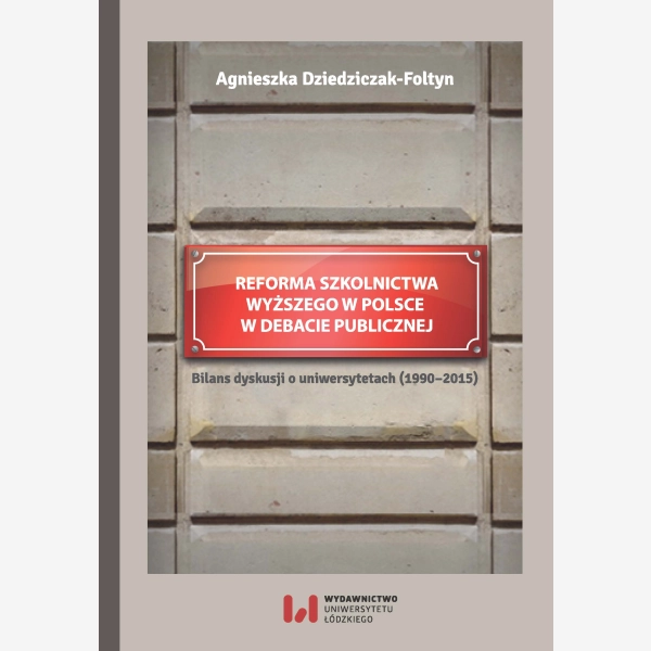 Reforma szkolnictwa wyższego w Polsce w debacie publicznej