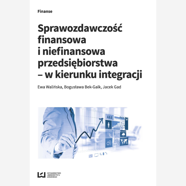 Sprawozdawczość finansowa i niefinansowa przedsiębiorstwa - w kierunku integracji