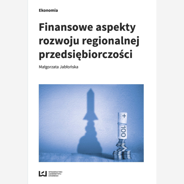 Finansowe aspekty rozwoju regionalnej przedsiębiorczości