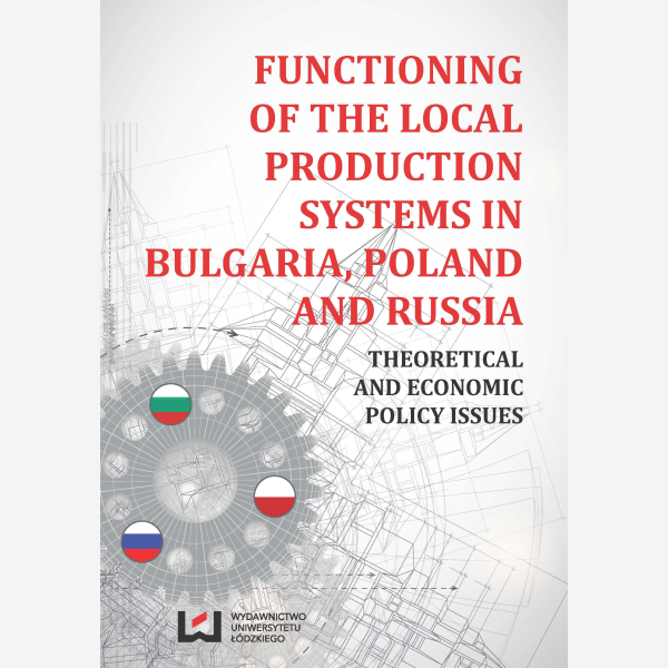 Functioning of the Local Production Systems in Bulgaria, Poland and Russia