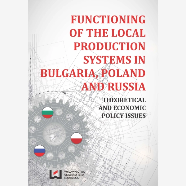 Functioning of the Local Production Systems in Bulgaria, Poland and Russia