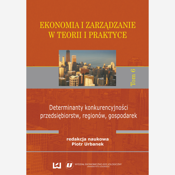 Ekonomia i Zarządzanie w Teorii i Praktyce. Tom 6